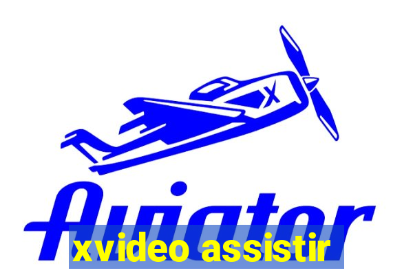 xvideo assistir